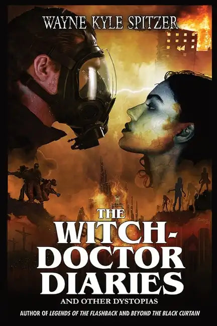 The Witch-Doctor Diaries: And Other Dystopias - Paperback