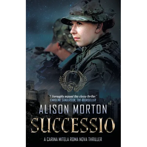 Successio: A story of heartbreak, blackmail, manipulation and high courage in a New Rome - Paperback