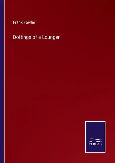 Dottings of a Lounger - Paperback