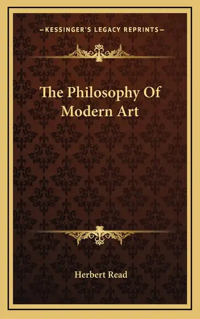 The Philosophy Of Modern Art - Hardcover