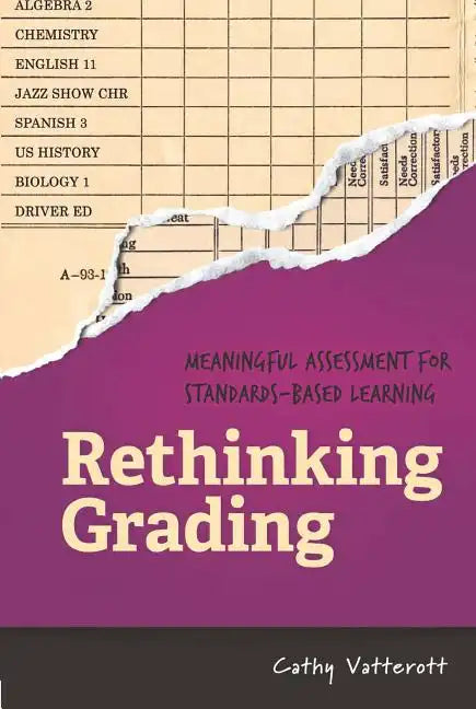 Rethinking Grading: Meaningful Assessment for Standards-Based Learning - Paperback