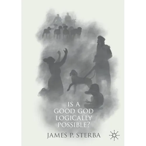 Is a Good God Logically Possible? - Paperback