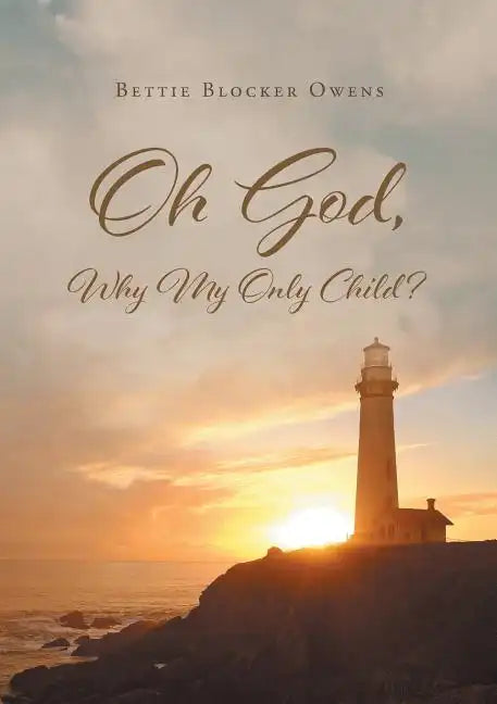 Oh God, Why My Only Child? - Paperback