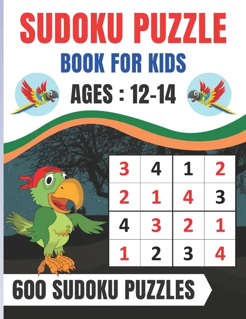 Sudoku Puzzle Book For Kids Ages 12-14: Brain Games 600 Sudoku Puzzles Activity Books For Kids 12-14 Year Old - Large Print - Paperback