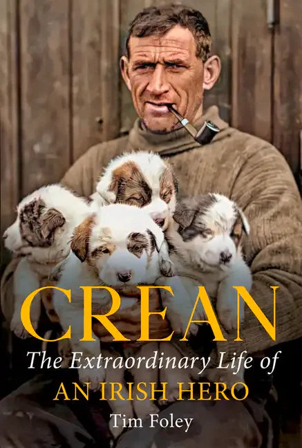 Crean: The Extraordinary Life of an Irish Hero - Paperback