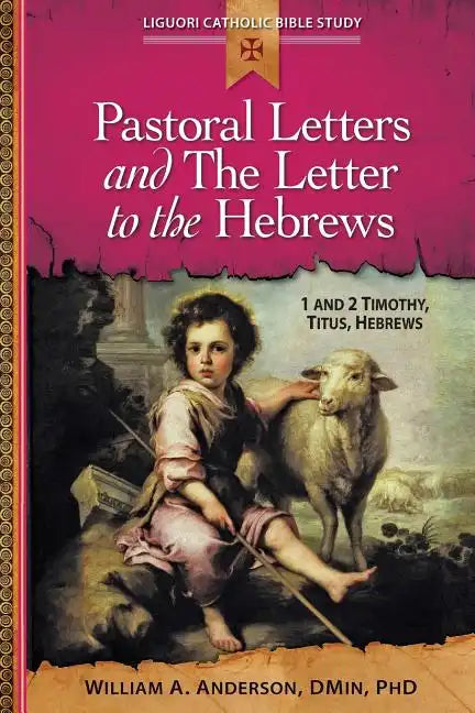 Pastoral Letters and the Letter to the Hebrews: 1 and 2 Timothy, Titus, Hebrews - Paperback