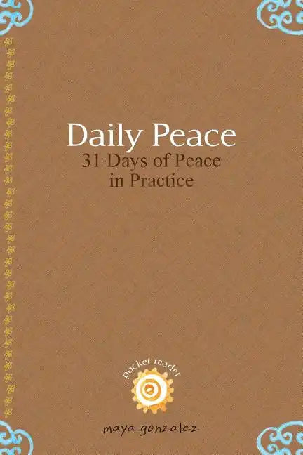 Daily Peace: 31 Days of Peace in Practice - Paperback