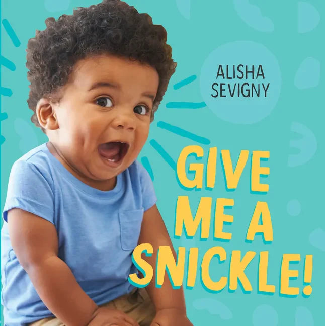 Give Me a Snickle! - Board Book
