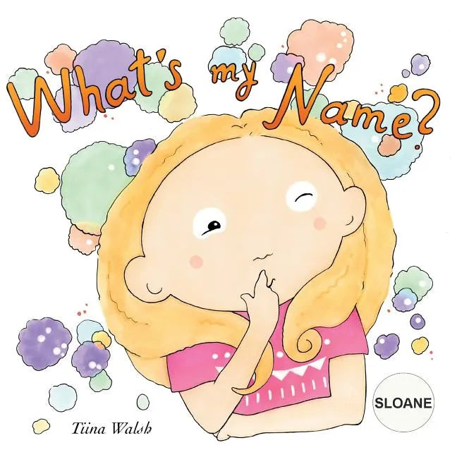 What's my name? SLOANE - Paperback