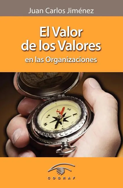 El Valor de Los Valores En Las Organizaciones - Paperback
