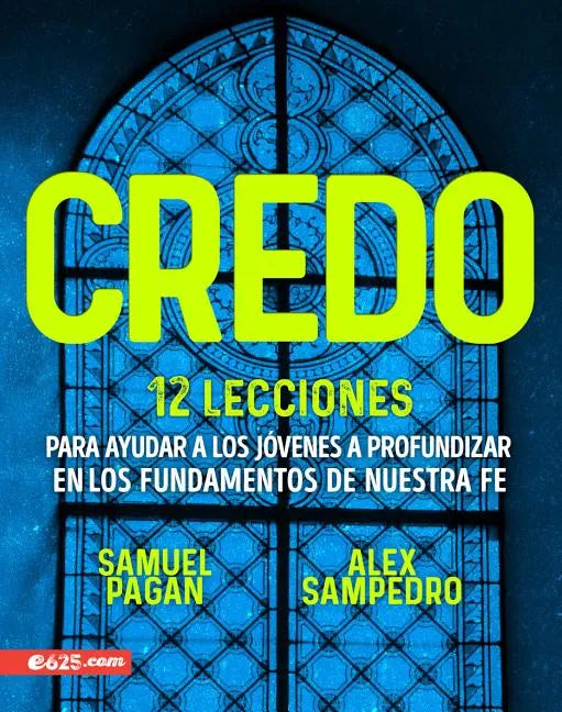 Credo: 12 Lecciones Sobre Las Doctrinas Principales de Nuestra Fe - Paperback