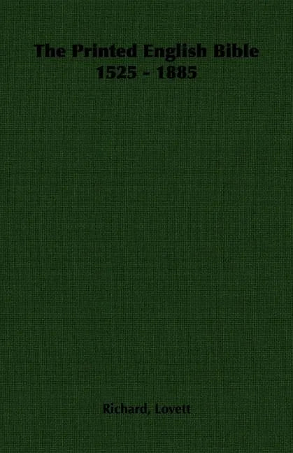 The Printed English Bible 1525 - 1885 - Paperback