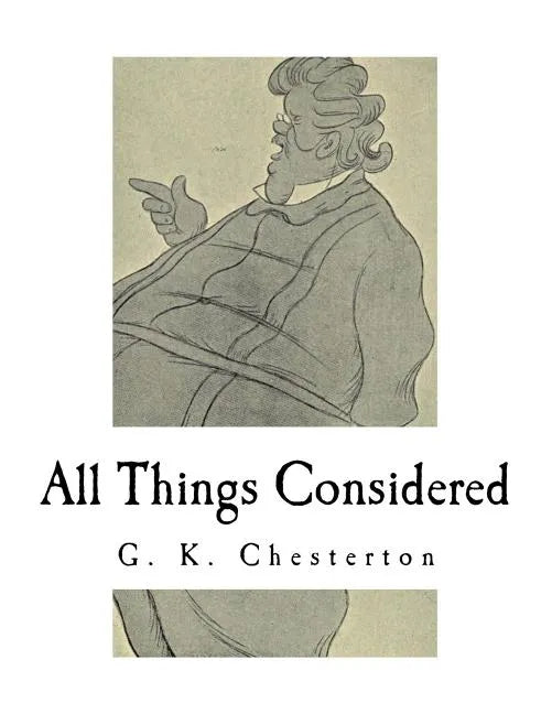 All Things Considered: A Collection of Classic Short Essays - Paperback