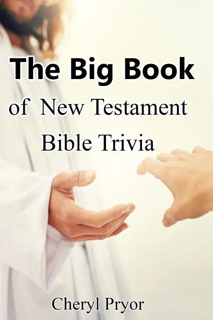 The Big Book of New Testament Bible Trivia - Paperback
