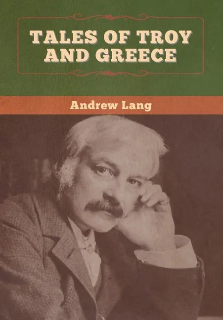 Tales of Troy and Greece - Hardcover