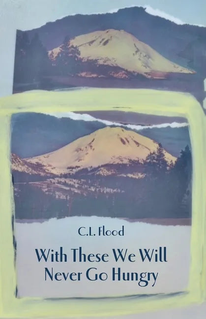 With These We Will Never Go Hungry - Paperback