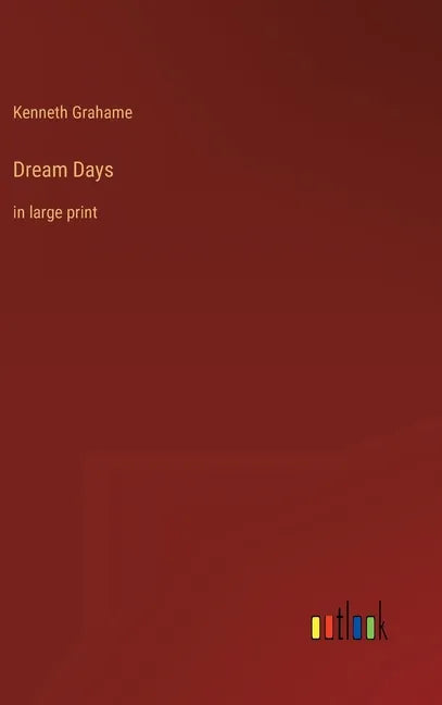 Dream Days: in large print - Hardcover