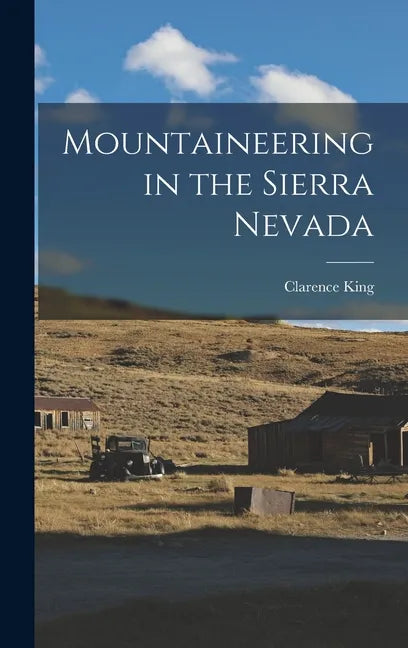 Mountaineering in the Sierra Nevada - Hardcover