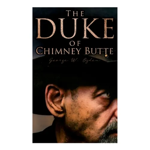 The Duke of Chimney Butte: Western Novel - Paperback