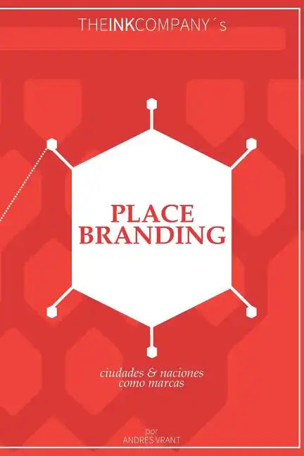 Place Branding: ciudades & naciones como marcas - Paperback