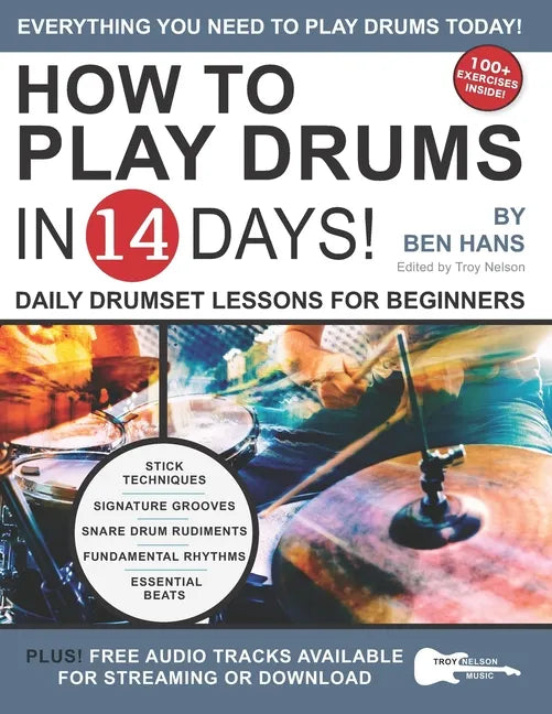 How to Play Drums in 14 Days: Daily Drumset Lessons for Beginners - Paperback