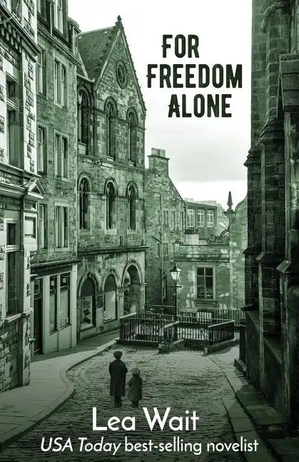 For Freedom Alone: A Novel of the Highland Clearances - Paperback