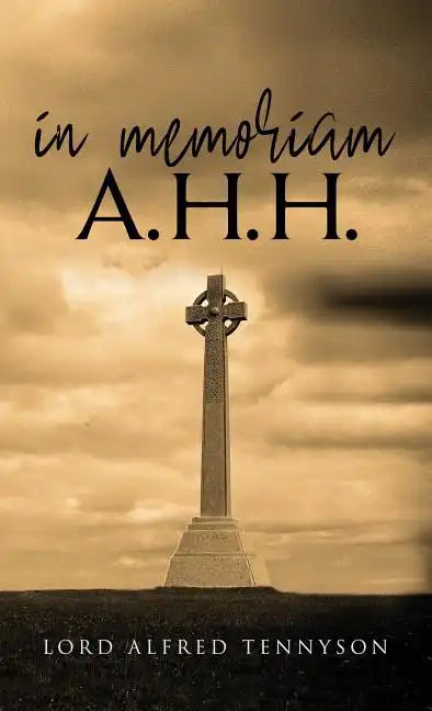 In Memoriam A.H.H. - Hardcover