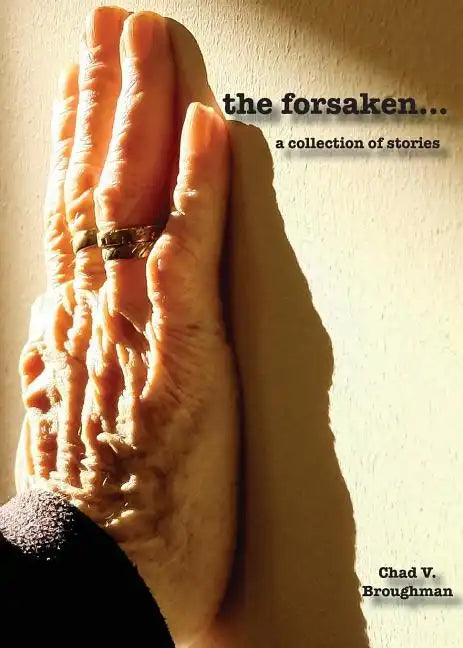 The forsaken...: a collection of stories - Paperback