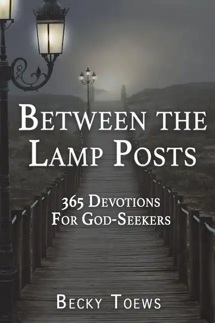 Between the Lamp Posts: 365 Devotions for God-Seekers - Paperback