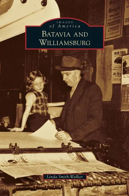 Batavia and Williamsburg - Hardcover