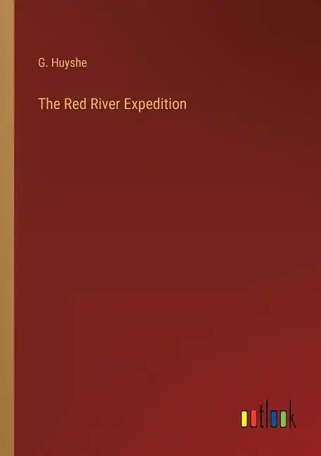 The Red River Expedition - Paperback