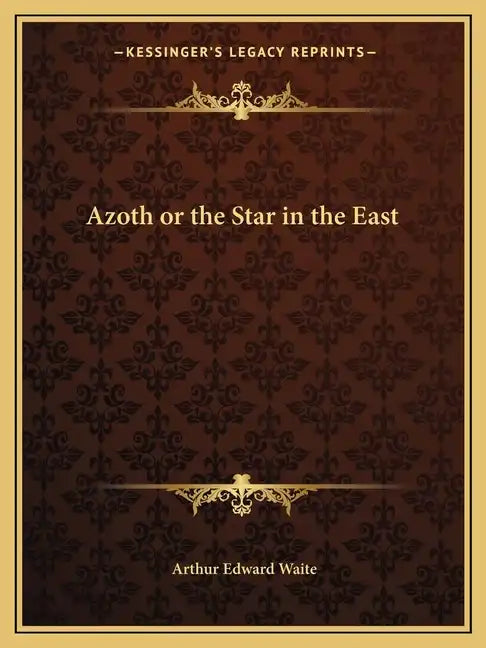 Azoth or the Star in the East - Paperback
