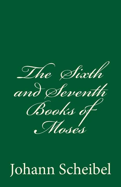The Sixth and Seventh Books of Moses - Paperback