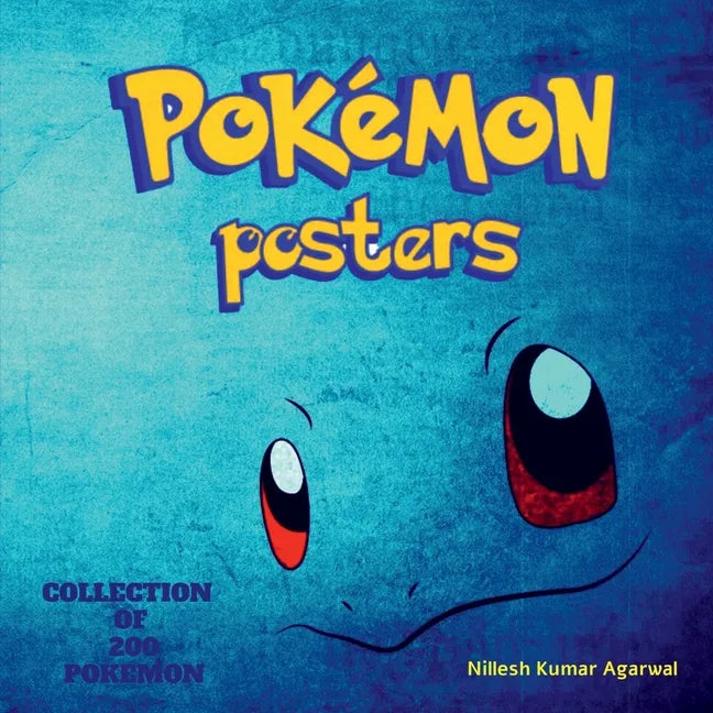 Pokemon Posters: Collection of Top 200 Pokemons - Paperback