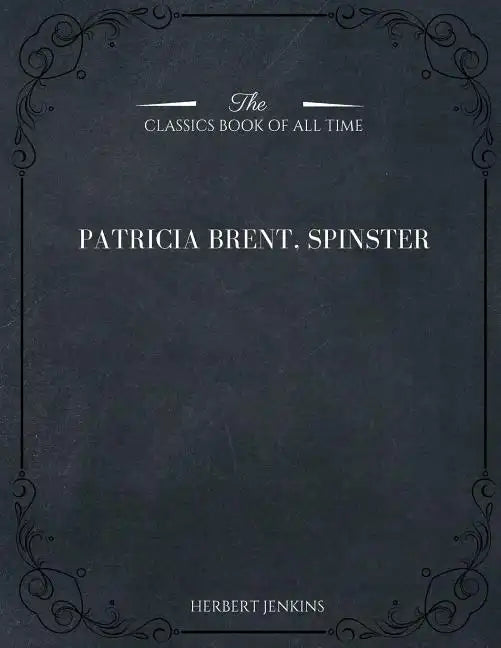 Patricia Brent, Spinster - Paperback