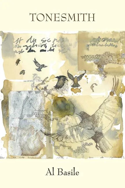 Tonesmith: One Hundred Poems, 2012-2016 - Paperback
