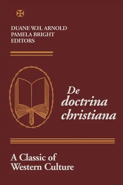 De Doctrina Christiana: A Classic of Western Culture - Hardcover
