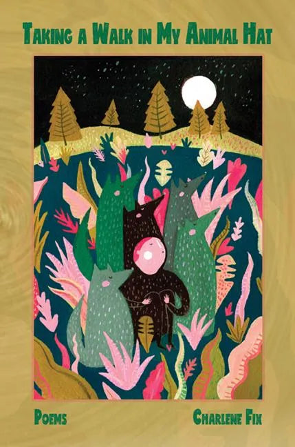 Taking a Walk in My Animal Hat: Poems - Paperback