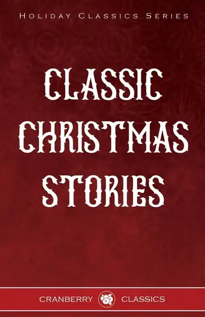 Classic Christmas Stories - Paperback