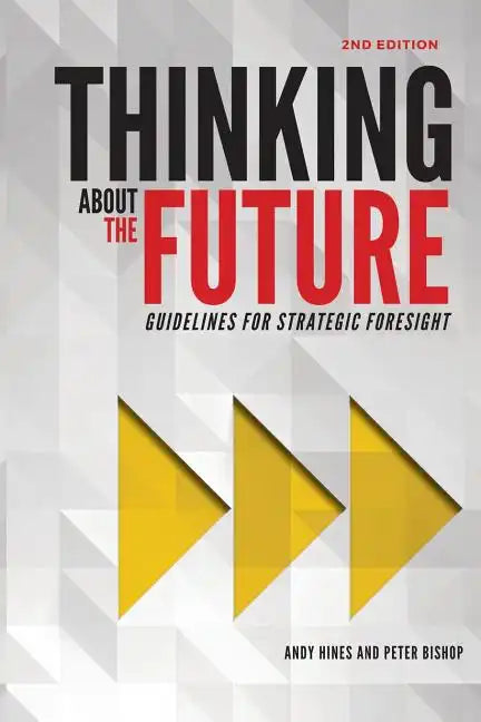 Thinking about the Future: Guidelines for Strategic Foresight - Paperback
