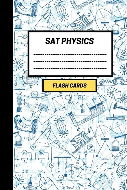 SAT Physics: Create your own SAT Physics Flash cards. Includes a Spaced Repetition and Lapse Tracker (480 cards) - Paperback