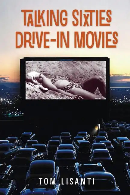 Talking Sixties Drive-In Movies - Paperback