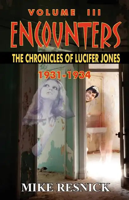 Encounters: The Chronicles of Lucifer Jones Volume III - Paperback