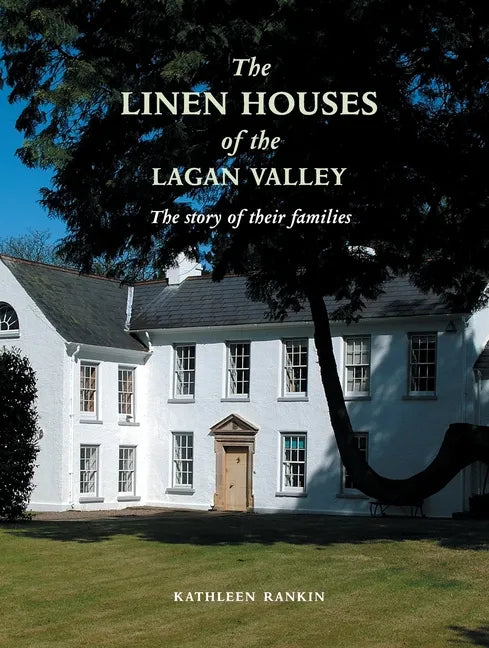 Linen Houses of the Lagan Valley and Their Families - Paperback