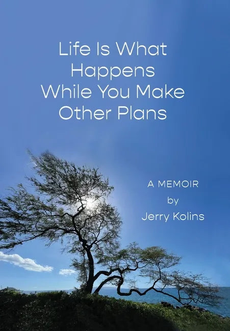 Life Is What Happens While You Make Other Plans - Hardcover