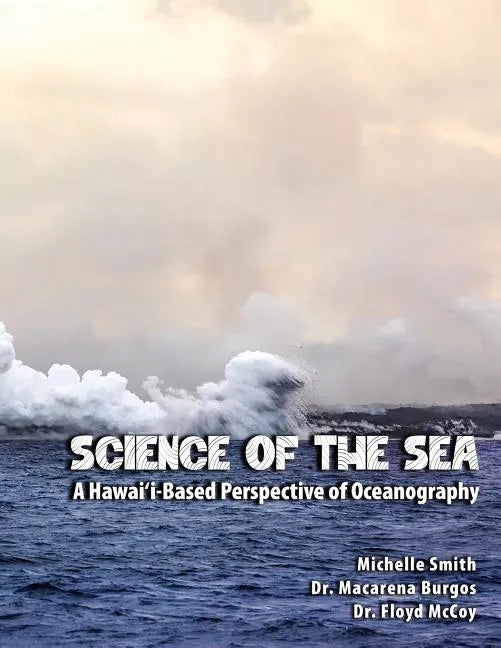 Science of the Sea: A Hawai'i-Based Perspective of Oceanography - Paperback