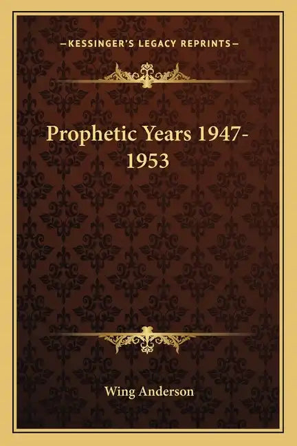 Prophetic Years 1947-1953 - Paperback