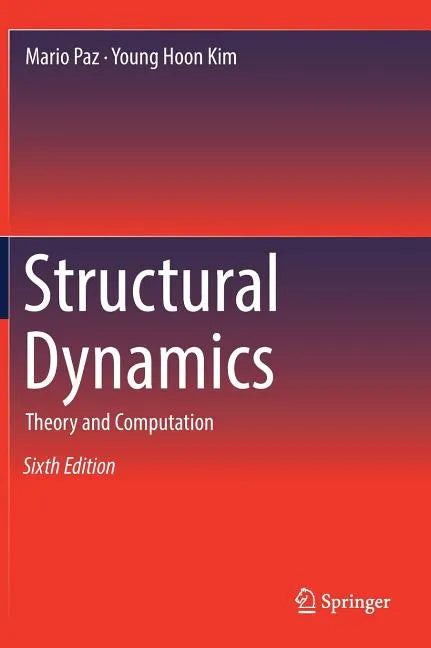 Structural Dynamics: Theory and Computation - Hardcover