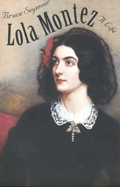 Lola Montez: A Life - Paperback