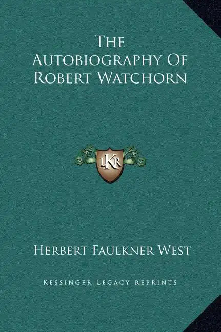 The Autobiography of Robert Watchorn - Hardcover